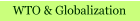 WTO & Globalization