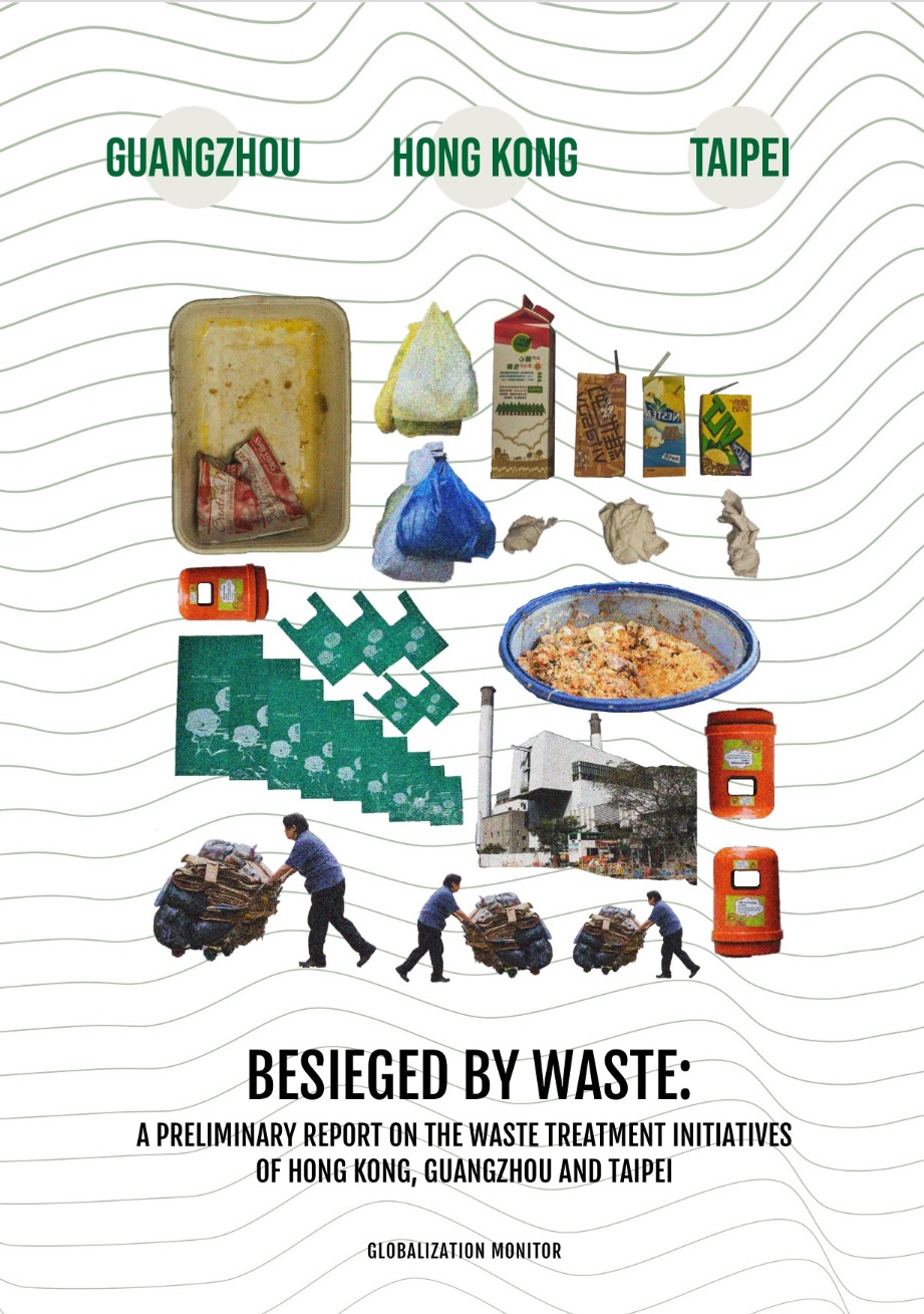 Besieged by waste: A preliminary report on the waste treatment initiatives of Hong Kong, Guangzhou and Taipei